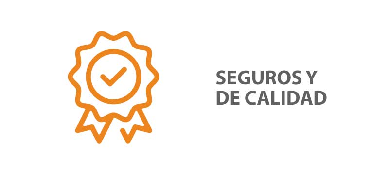 Seguros y de calidad